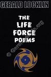 The Life Force Poems